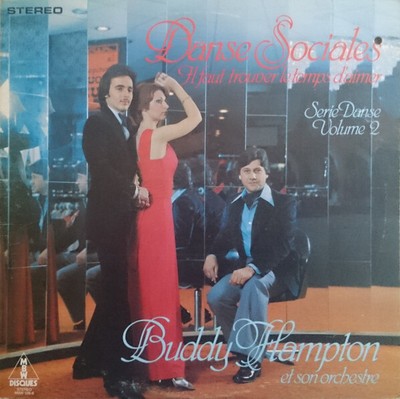 Buddy Hampton Et Son Orchestre - Dance Sociales Il Faut Trouver Le Temps D'aimer