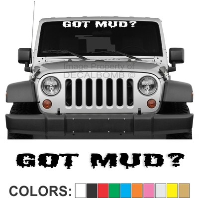 Got Mud ? Dripping vinyl windshield decal sticker diesel turbo rock turbo pro