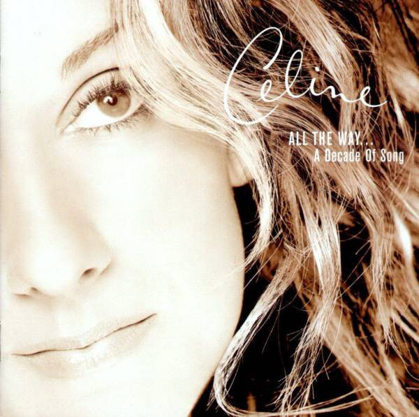 Celine – All The Way... A Decade Of Song (CD, 1999)