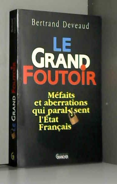 Le Grand Foutoir, Bertrand Deveaud