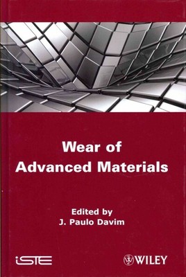Wear of Advanced Materials, Hardcover by Davim, J. Paulo (EDT), Brand New, Fr...
