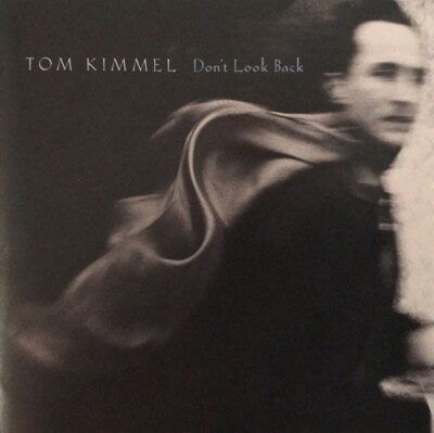 CD 1993, Tom Kimmel   Don't Look Back - Very Good!
