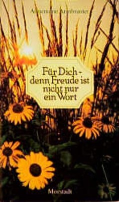 Für Dich!... denn Freude ist nicht nur ein Wort. Ein heiterer Spazierweg 1092571