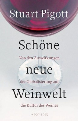 Schöne neue Weinwelt: Von den Auswirkungen der Globalisierung auf die Ku 1166147