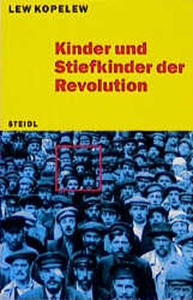 Kinder Und Stiefkinder Der Revolution Kopelew, Lew: