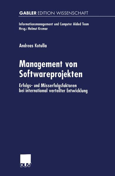Management Von Softwareprojekten : Erfolgs- Und Misserfolgsfaktoren Bei Internat