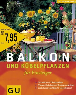 Balkon- und Kübelpflanzen für Einsteiger: Einmaleins der Pflanzenpflege, Pflanze