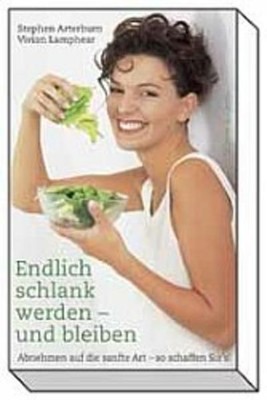 Endlich schlank werden - und bleiben: Abnehmen auf die sanfte Art-so sch 1224265