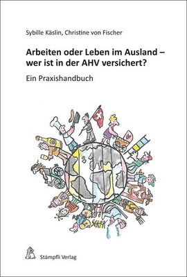 Arbeiten oder Leben im Ausland - wer ist in der AHV versichert? | deutsch | NEU