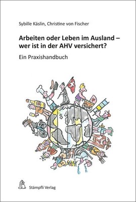 Arbeiten oder Leben im Ausland - wer ist in der AHV versichert? | deutsch | NEU