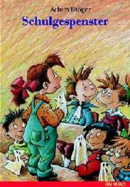Schulgespenster - Achim BrÃ¶Ger  Kinderbuch