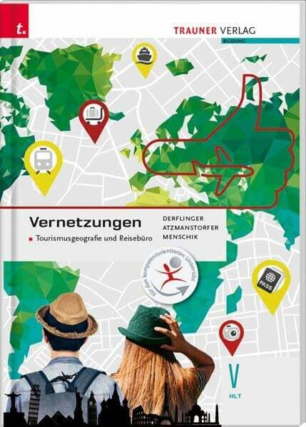 Vernetzungen - Tourismusgeografie Und ReisebÃ¼Ro V Hlt Buch Trauner Verlag
