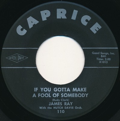 James Ray - If You Gotta Make A Fool Of Somebody