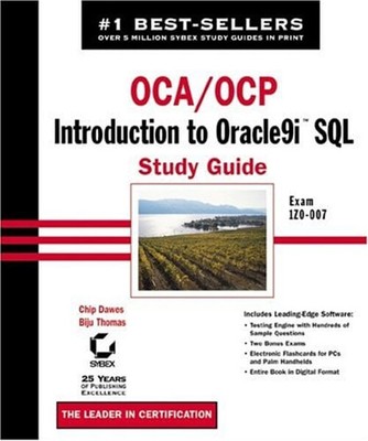 OCA/OCP - Introduction to Oracle9i SQL Study Guide : Exam 1Z0-007