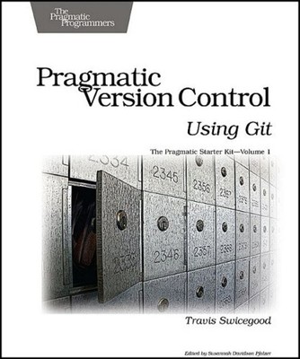 Pragmatic Version Control Using Git Paperback Travis Swicegood