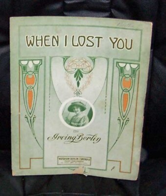 When I Lost You  1912  Sheet Music  Irving Berlin  Edna Northlane