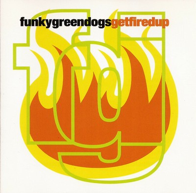 Funky Green Dogs - Get Fired Up (CD, Album) (Very Good Plus (VG+)) - 2935476949