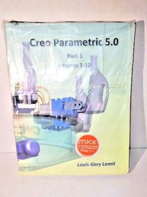 Creo Parametric 5.0 Part 1 Lessons 1-12 TEXTBOOK