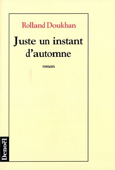 Juste Un Instant D'Automne, Rolland Doukhan
