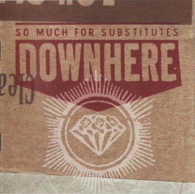 Downhere    So Much For Substitutes - NEW CD STILL SEALED