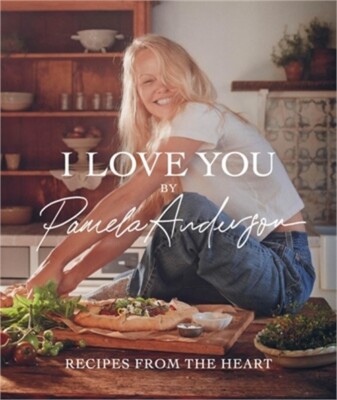 I Love You: Recipes from the Heart (a Cookbook) (Hardback or Cased Book)