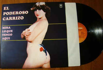 LP EL PODEROSO CARRIZO MIRA LO QUE TENGO AQUI ARGENTINA CHEESECAKE SEXY COVER NM