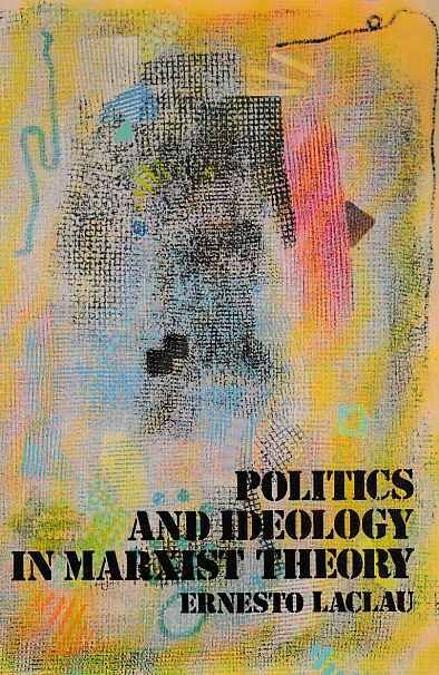 Politics And Ideology In Marxist Theory. Laclau, Ernesto: