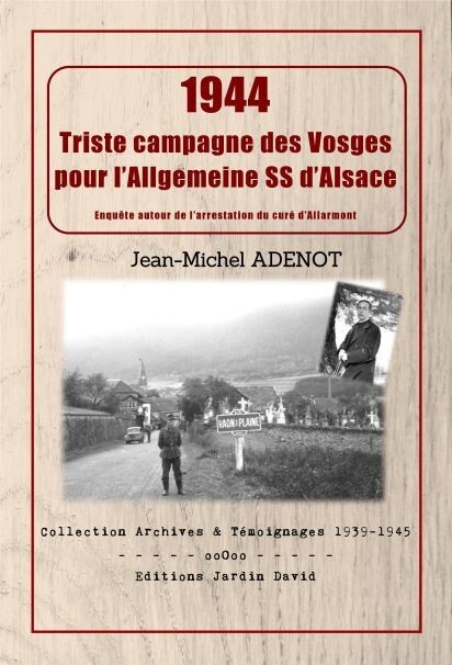 Triste Campagne Des Vosges Pour L'Allgemeine Ss D'Alsace. Jean-Michel Adenot