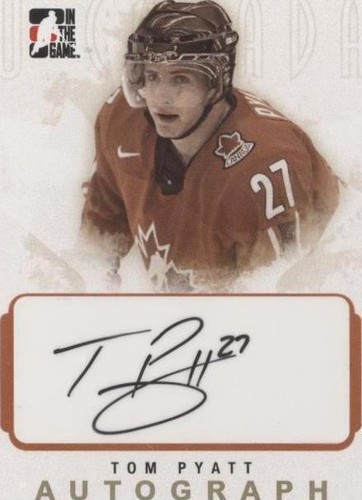 2007-08 In the Game O Canada - Tom Pyatt #A-TP