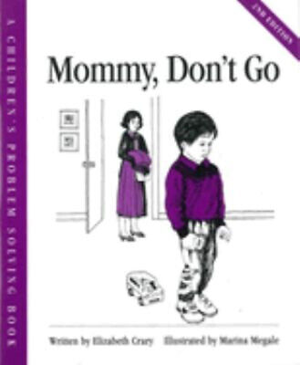 Mommy, Don't Go Paperback Elizabeth Crary