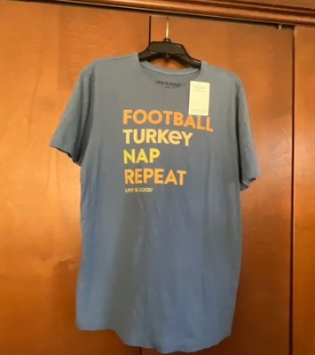 Life is Good Football Turkey Nap Repeat Tee NWT Great Gift Idea. Sz Med