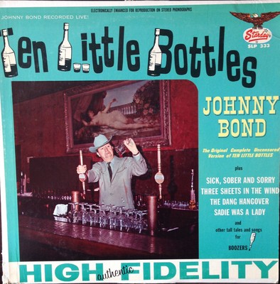 Johnny Bond - Ten Little Bottles - New Vinyl Record - S5866A