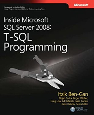 Inside Microsoft  SQL Server  2008 : T-SQL Programming Paperback