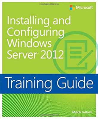 Installing and Configuring Windows Server 2012 Paperback Mitch Tu