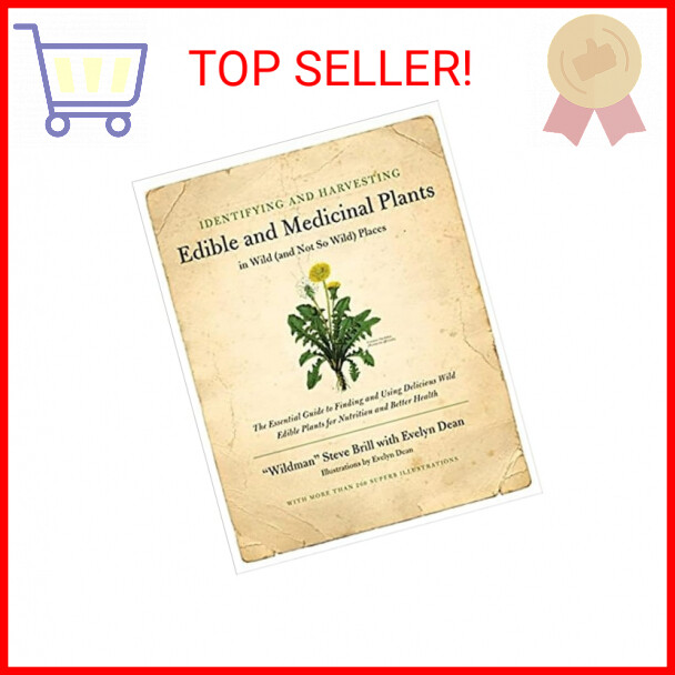Identifying and Harvesting Edible and Medicinal Plants in Wild (and