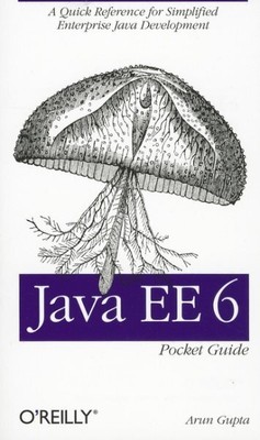 Java EE 6 Pocket Guide, Paperback by Gupta, Arun, Brand New, Free shipping in...
