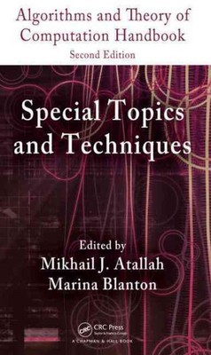 Algorithms and Theory of Computation Handbook : Special Topics and Techniques...