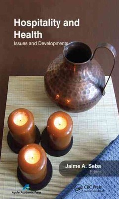 Hospitality and Health : Issues and Developments, Hardcover by Seba, Jaime A....