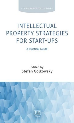 Intellectual Property Strategies for Start-ups : A Practical Guide, Hardcover...
