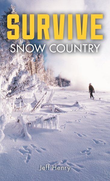Survive Snow Country, Paperback by Henry, Jeff, Brand New, Free