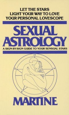 Sexual Astrology, Paperback by Martine, Brand New, Free shipping in the US