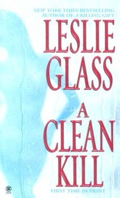 A Clean Kill - Mass Market Paperback By Glass, Leslie - VERY GOOD