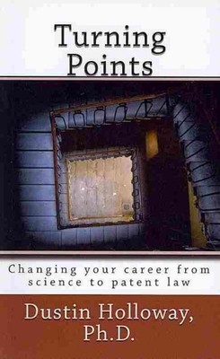 Turning Points : Changing Your Career from Science to Patent Law, Paperback b...