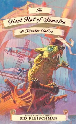 Giant Rat of Sumatra : Or Pirates Galore, Paperback by Fleischman, Sid; Hendr...