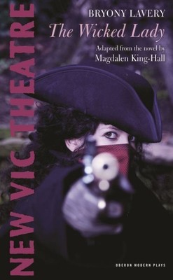 Wicked Lady, Paperback by King-Hall, Magdalen; Lavery, Byrony (ADP), Brand Ne...