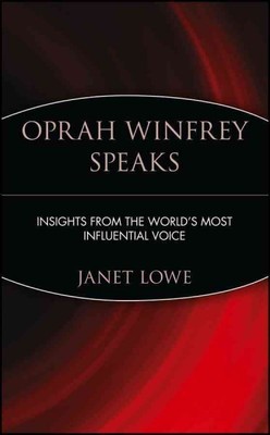 Oprah Winfrey Speaks : Insight from the World's Most Influential Voice, Paper...