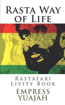 Rasta Way of Life : Rastafari Livity Book, Paperback by Yuajah, Empress, Bran...