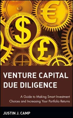 Venture Capital Due Diligence : A Guide to Making Smart Investment Choices an...