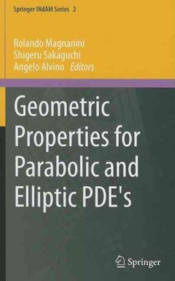 Geometric Properties for Parabolic and Elliptic Pde's, Hardcover by Magnanini...