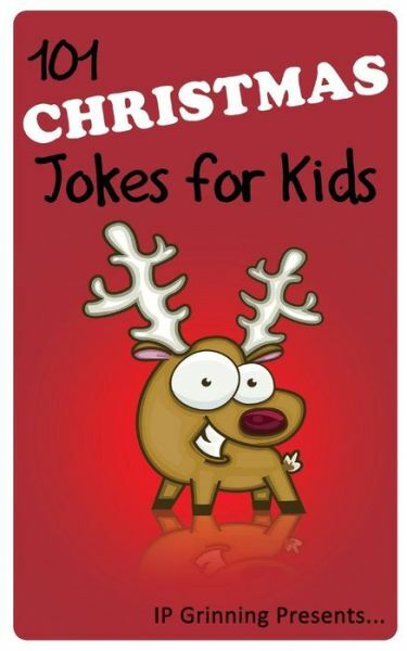 101 Christmas Jokes For Kids: Joke Books For Kids